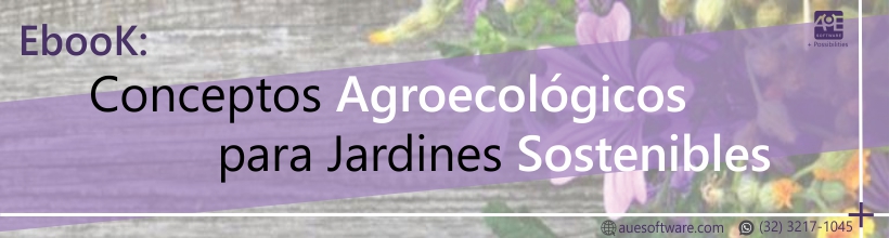 Conceptos Agroecológicos para Jardines Sostenibles