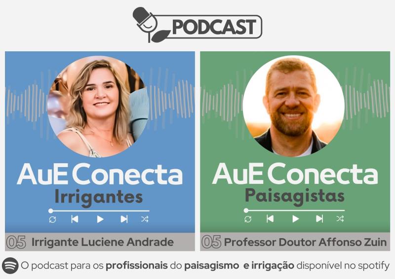 Podcast de AuE Conecta: Con los invitados Affonso Zuin y Luciene Santos